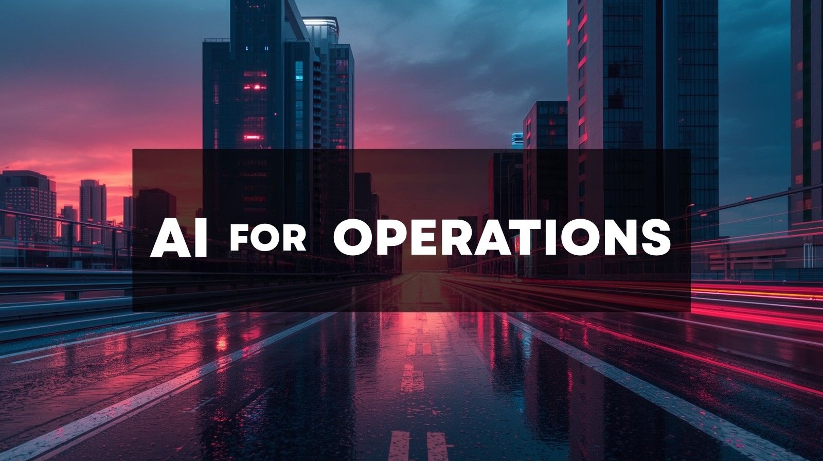 AI for Operations driving Autonomous Business and Operational Excellence